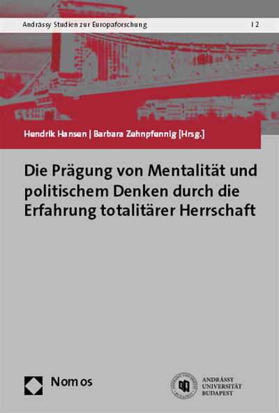 Cover des Buchs: Die Prägung von Mentalität und politischem Denken durch die Erfahrung totalitärer Herrschaft