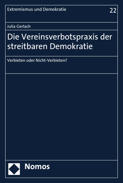 Cover des Buchs: Die Vereinsverbotspraxis der streitbaren Demokratie