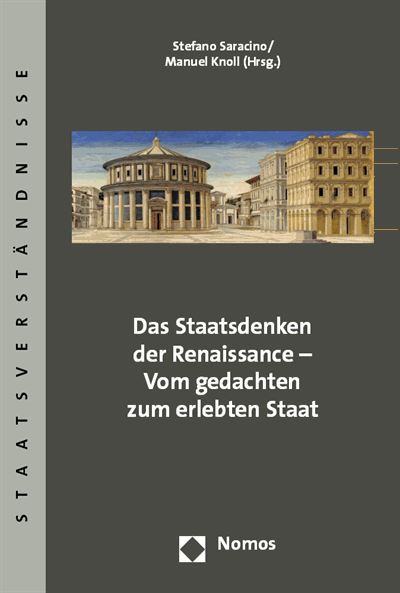 Cover of book: Das Staatsdenken der Renaissance - Vom gedachten zum erlebten Staat