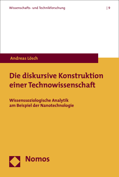 Cover des Buchs: Die diskursive Konstruktion einer Technowissenschaft