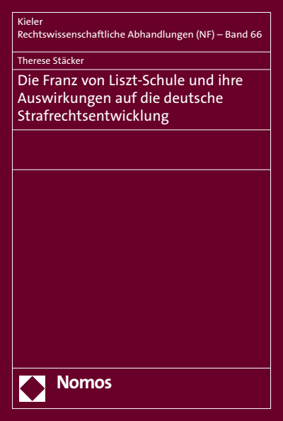 Cover des Buchs: Die Franz von Liszt-Schule und ihre Auswirkungen auf die deutsche Strafrechtsentwicklung