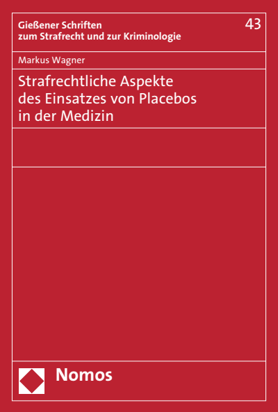 Cover of book: Strafrechtliche Aspekte des Einsatzes von Placebos in der Medizin