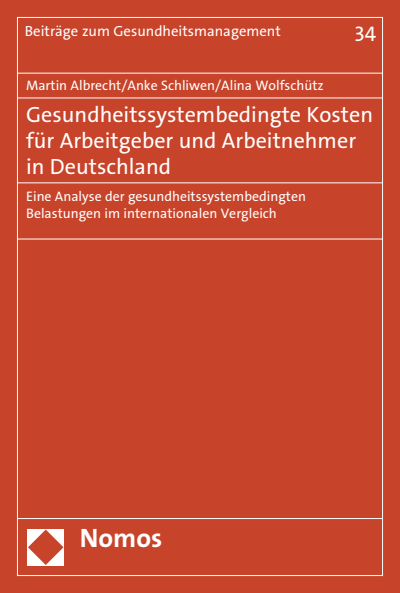 Cover des Buchs: Gesundheitssystembedingte Kosten für Arbeitgeber und Arbeitnehmer in Deutschland