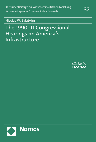 Cover of book: The 1990-91 Congressional Hearings on America's Infrastructure