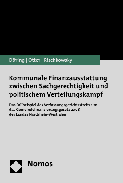 Cover of book: Kommunale Finanzausstattung zwischen Sachgerechtigkeit und politischem Verteilungskampf
