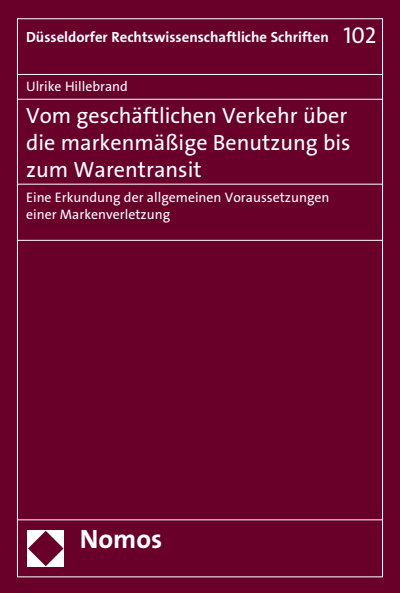 Cover des Buchs: Vom geschäftlichen Verkehr über die markenmäßige Benutzung bis zum Warentransit