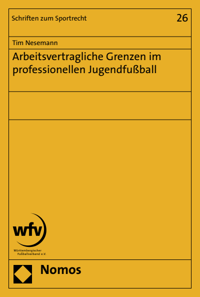 Cover of book: Arbeitsvertragliche Grenzen im professionellen Jugendfußball