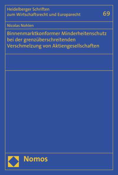 Cover des Buchs: Binnenmarktkonformer Minderheitenschutz bei der grenzüberschreitenden Verschmelzung von Aktiengesellschaften