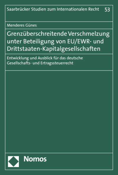 Cover des Buchs: Grenzüberschreitende Verschmelzung unter Beteiligung von EU/EWR- und Drittstaaten-Kapitalgesellschaften