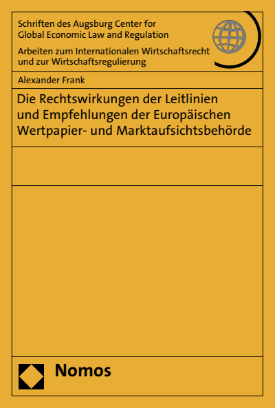Cover of book: Die Rechtswirkungen der Leitlinien und Empfehlungen der Europäischen Wertpapier- und Marktaufsichtsbehörde