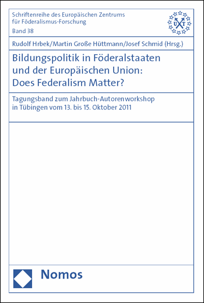 Cover des Buchs: Bildungspolitik in Föderalstaaten und der Europäischen Union: Does Federalism Matter?