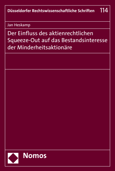Cover des Buchs: Der Einfluss des aktienrechtlichen Squeeze-Out auf das Bestandsinteresse der Minderheitsaktionäre
