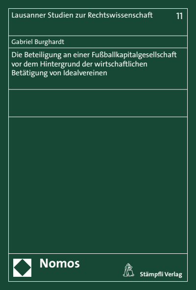 Cover of book: Die Beteiligung an einer Fußballkapitalgesellschaft vor dem Hintergrund der wirtschaftlichen Betätigung von Idealvereinen