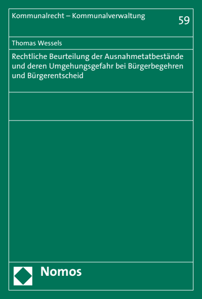 Cover des Buchs: Rechtliche Beurteilung der Ausnahmetatbestände und deren Umgehungsgefahr bei Bürgerbegehren und Bürgerentscheid