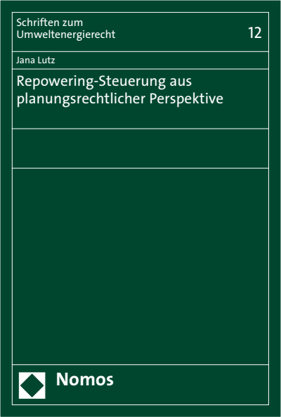 Cover des Buchs: Repowering-Steuerung aus planungsrechtlicher Perspektive