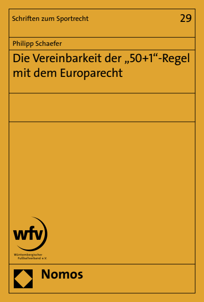 Cover of book: Die Vereinbarkeit der '50+1'-Regel mit dem Europarecht