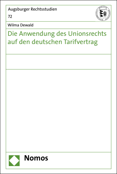 Cover of book: Die Anwendung des Unionsrechts auf den deutschen Tarifvertrag
