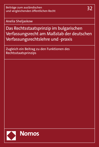 Cover des Buchs: Das Rechtsstaatsprinzip im bulgarischen Verfassungsrecht am Maßstab der deutschen Verfassungsrechtslehre und -praxis