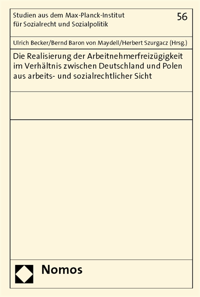 Cover of book: Die Realisierung der Arbeitnehmerfreizügigkeit im Verhältnis zwischen Deutschland und Polen aus arbeits- und sozialrechtlicher Sicht