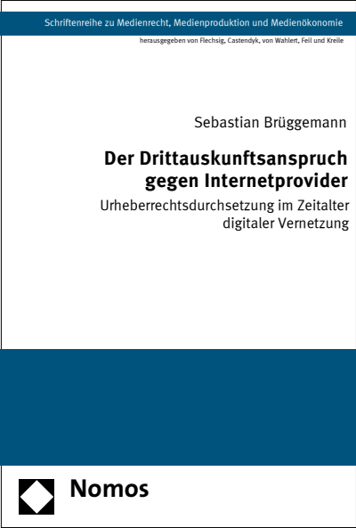 Cover of book: Der Drittauskunftsanspruch gegen Internetprovider