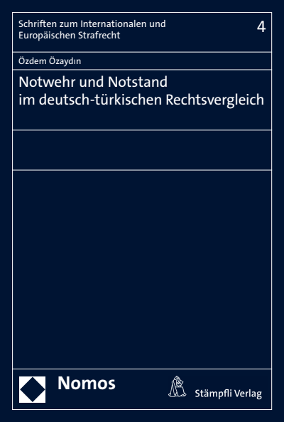 Cover of book: Notwehr und Notstand im deutsch-türkischen Rechtsvergleich