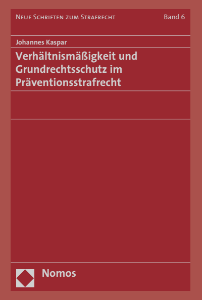 Cover des Buchs: Verhältnismäßigkeit und Grundrechtsschutz im Präventionsstrafrecht