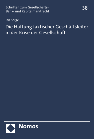 Cover des Buchs: Die Haftung faktischer Geschäftsleiter in der Krise der Gesellschaft