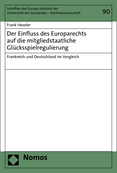 Cover des Buchs: Der Einfluss des Europarechts auf die mitgliedstaatliche Glücksspielregulierung