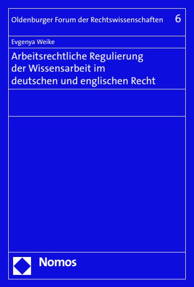 Cover des Buchs: Arbeitsrechtliche Regulierung der Wissensarbeit im deutschen und englischen Recht