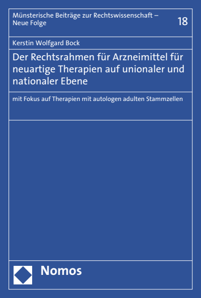 Cover of book: Der Rechtsrahmen für Arzneimittel für neuartige Therapien auf unionaler und nationaler Ebene