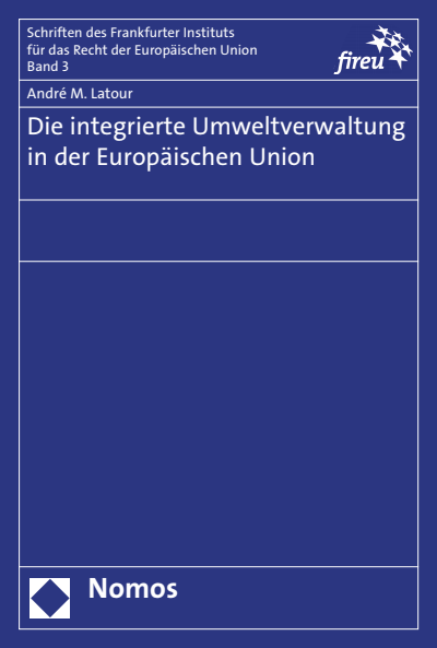 Cover des Buchs: Die integrierte Umweltverwaltung in der Europäischen Union