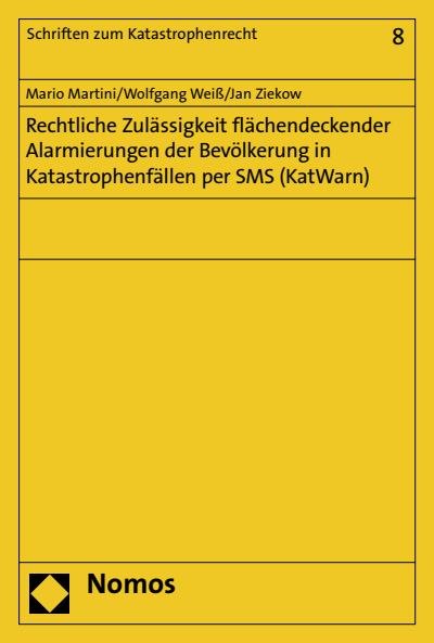 Cover of book: Rechtliche Zulässigkeit flächendeckender Alarmierungen der Bevölkerung in Katastrophenfällen per SMS (KatWarn)