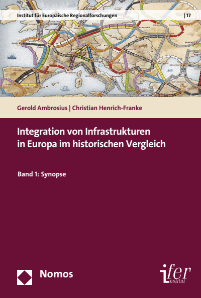Cover of book: Integration von Infrastrukturen in Europa im historischen Vergleich