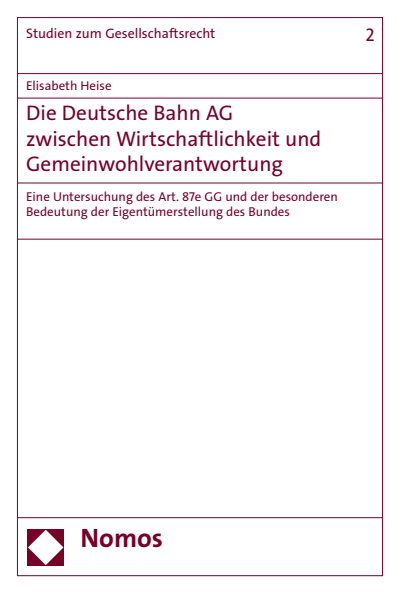 Cover of book: Die Deutsche Bahn AG zwischen Wirtschaftlichkeit und Gemeinwohlverantwortung