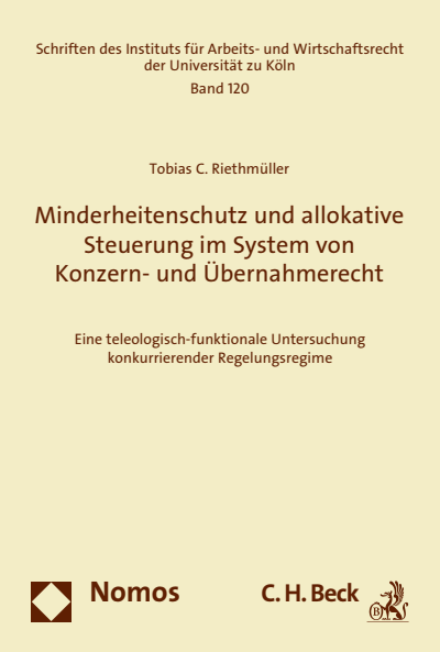 Cover des Buchs: Minderheitenschutz und allokative Steuerung im System von Konzern- und Übernahmerecht