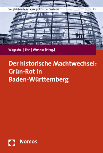 Cover of book: Der historische Machtwechsel: Grün-Rot in Baden-Württemberg