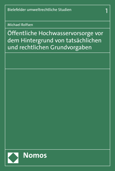 Cover des Buchs: Öffentliche Hochwasservorsorge vor dem Hintergrund von tatsächlichen und rechtlichen Grundvorgaben
