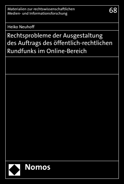 Cover des Buchs: Rechtsprobleme der Ausgestaltung des Auftrags des öffentlich-rechtlichen Rundfunks im Online-Bereich