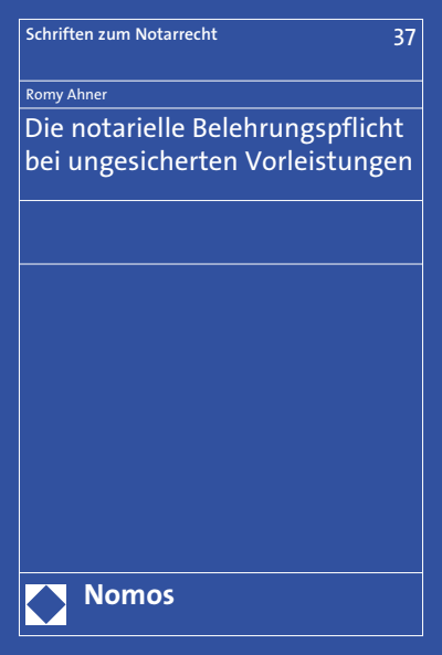 Cover of book: Die notarielle Belehrungspflicht bei ungesicherten Vorleistungen