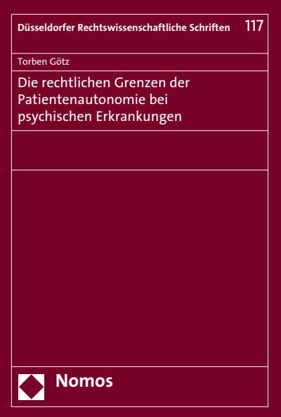 Cover des Buchs: Die rechtlichen Grenzen der Patientenautonomie bei psychischen Erkrankungen