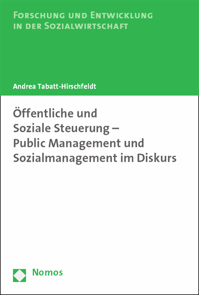 Cover of book: Öffentliche und Soziale Steuerung - Public Management und Sozialmanagement im Diskurs