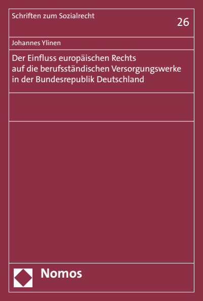 Cover of book: Der Einfluss europäischen Rechts auf die berufsständischen Versorgungswerke in der Bundesrepublik Deutschland