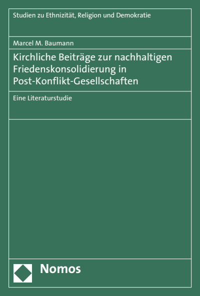 Cover of book: Kirchliche Beiträge zur nachhaltigen Friedenskonsolidierung in Post-Konflikt-Gesellschaften