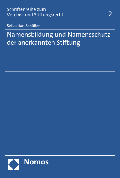 Cover of book: Namensbildung und Namensschutz der anerkannten Stiftung