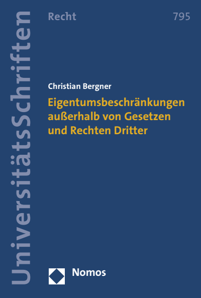 Cover des Buchs: Eigentumsbeschränkungen außerhalb von Gesetzen und Rechten Dritter