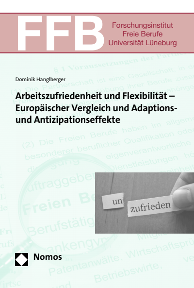 Cover of book: Arbeitszufriedenheit und Flexibilität - Europäischer Vergleich und Adaptions- und Antizipationseffekte