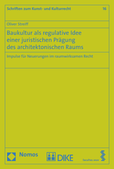 Cover of book: Baukultur als regulative Idee einer juristischen Prägung des architektonischen Raums