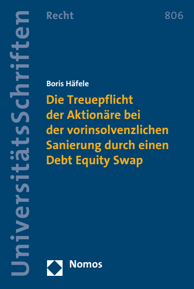 Cover des Buchs: Die Treuepflicht der Aktionäre bei der vorinsolvenzlichen Sanierung durch einen Debt Equity Swap