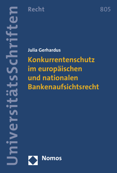 Cover des Buchs: Konkurrentenschutz im europäischen und nationalen Bankenaufsichtsrecht