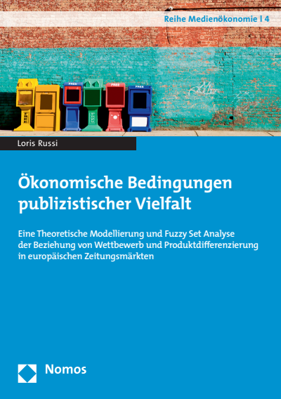 Cover of book: Ökonomische Bedingungen publizistischer Vielfalt